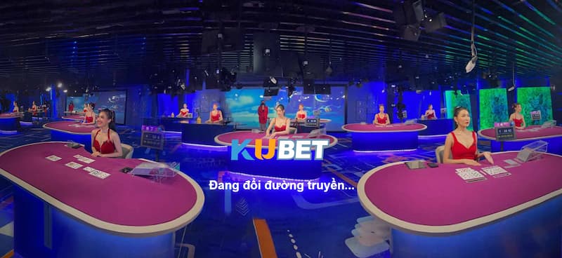 Live Casino Kubet - Chuyên Nghiệp, Hiện Đại, An Toàn 2 Những lợi ích khi chơi tại sòng bạc live casino