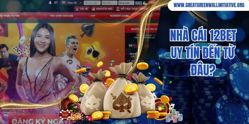 12bet - Top 1 Nhà Cái Đổi Thưởng Trực Tuyến Tại Châu Á 3 Nhà cái 12bet uy tín đến từ đâu?