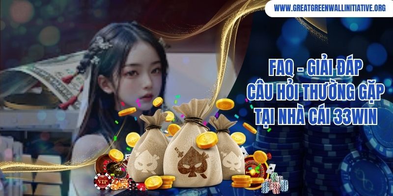 33Win - Truy Cập, Nhận Ưu Đãi Sốc Năm 2026 3 FAQ - giải đáp câu hỏi thường gặp tại nhà cái 33Win
