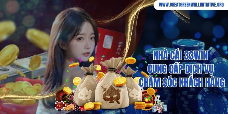 33Win - Truy Cập, Nhận Ưu Đãi Sốc Năm 2026 4 Nhà cái 33Win cung cấp dịch vụ chăm sóc khách hàng