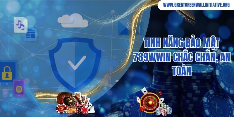 Tính năng bảo mật tại 789Win an toàn 100%