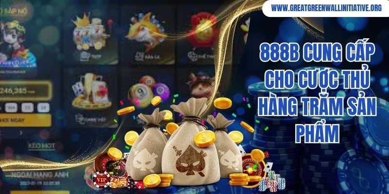 888B - Nhà Cái Sở Hữu Hơn 2000 Sản Phẩm Đỉnh Cao 3 888B cung cấp cho cược thủ hàng trăm sản phẩm đổi thưởng cuốn hút