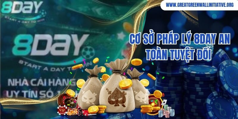 8Day - Nền Tảng Cá Cược Đổi Thưởng Xanh Chín Bậc Nhất Châu Á 3 Cơ sở pháp lý của sân chơi an toàn, uy tín 100%