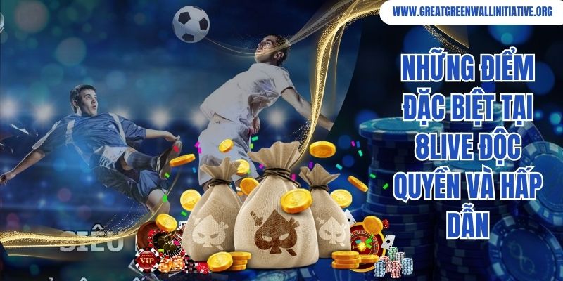 8Live - Nhà Cái Đẳng Cấp, Dễ Ăn Tiền Nhất Năm 2026 2 Những điểm đặc biệt tại 8Live độc quyền và hấp dẫn