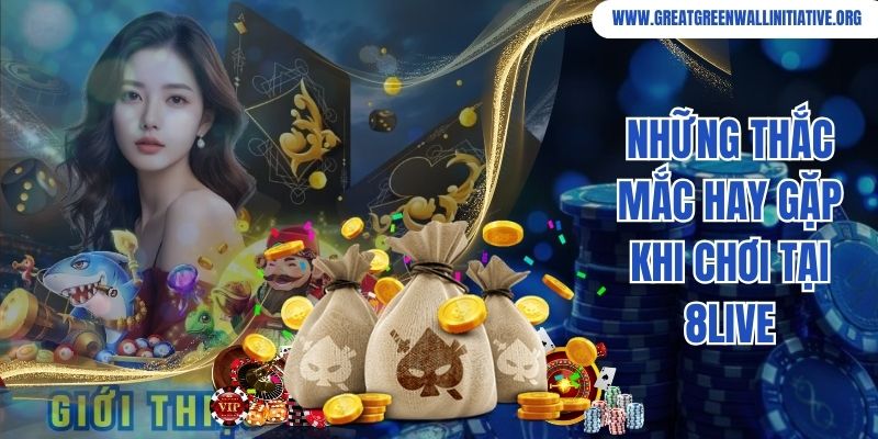 8Live - Nhà Cái Đẳng Cấp, Dễ Ăn Tiền Nhất Năm 2026 5 Những thắc mắc hay gặp khi chơi tại 8Live