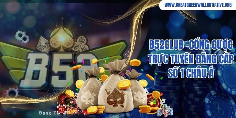 B52Club - Cổng Game Bài Uy Tín, Đẳng Cấp Số 1 Việt Nam