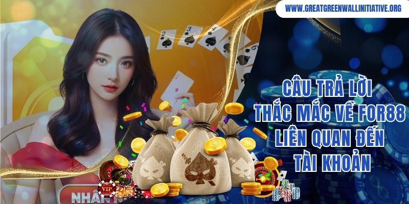 Câu trả lời cho thắc mắc về For88 liên quan đến acc cá cược