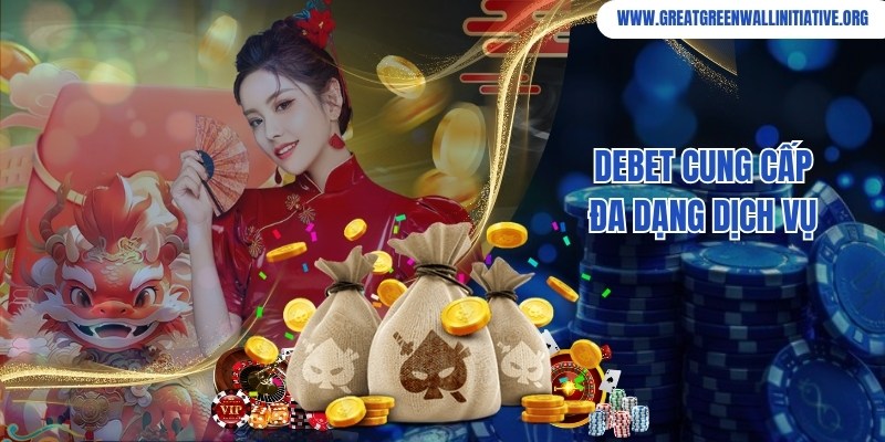 Debet - Nền Tảng Giải Trí Thanh Khoản Siêu Tốc 5 Debet cùng đa dạng chuyên mục giải trí chất lượng, hấp dẫn