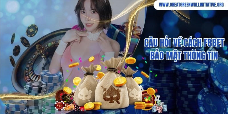F8bet - Nhà Cái Đẳng Cấp, Kho Game Đa Dạng Top 1 4 Giải đáp thắc mắc về vấn đề đảm bảo an toàn người chơi tại F8bet