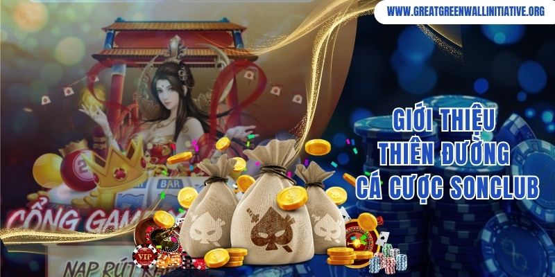SonClub - Cổng Game Đẳng Cắp, An Toàn Bậc Nhất 2 Giới thiệu thiên đường cá cược SonClub đình đám trong giới