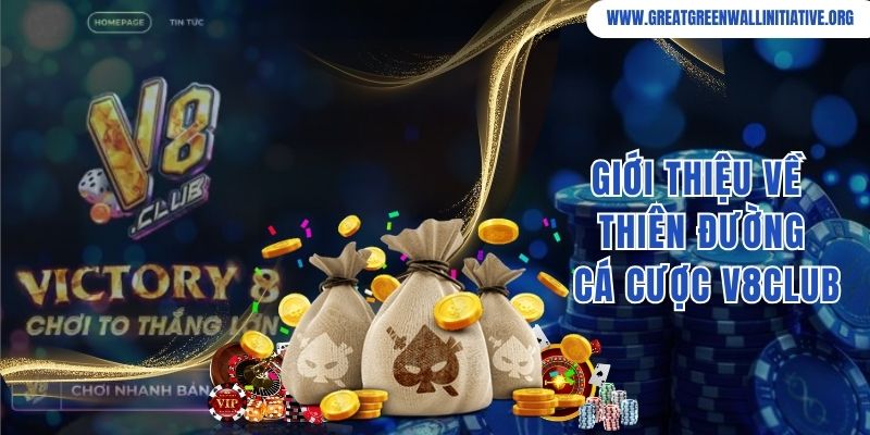 Giới thiệu về thiên đường cá cược V8Club game bài online