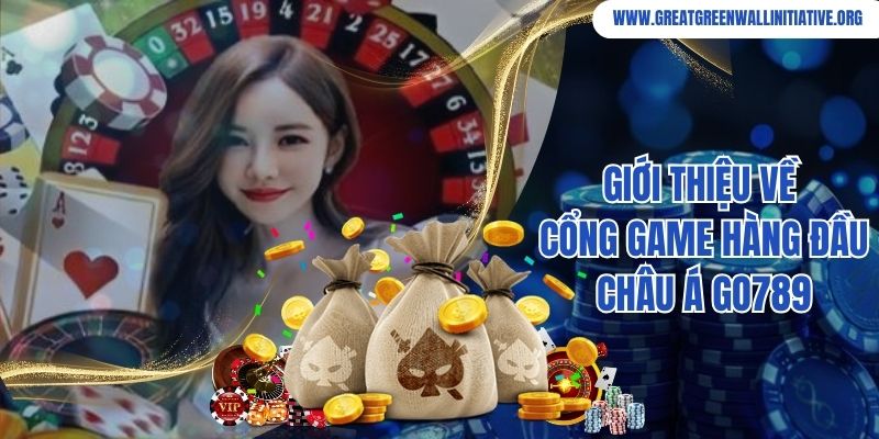 Giới thiệu về cổng game hàng đầu châu Á Go789