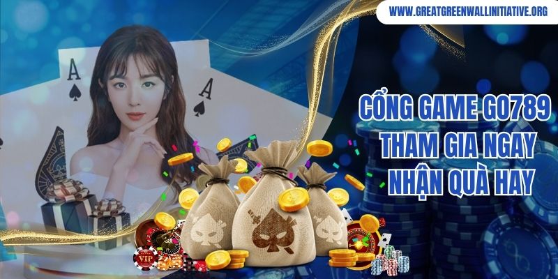 Go789 - Trải Nghiệm Hay, Săn Ngay Ưu Đãi Sốc 5 Cổng Game Go789 - Tham Gia Ngay Nhận Quà Hay