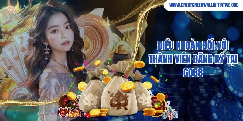 Go88 - Nhà Cái Thịnh Hành, Xanh Chín Hàng Đầu 2026 3 Thắc mắc về điều khoản đối với thành viên đăng ký tại website Go88