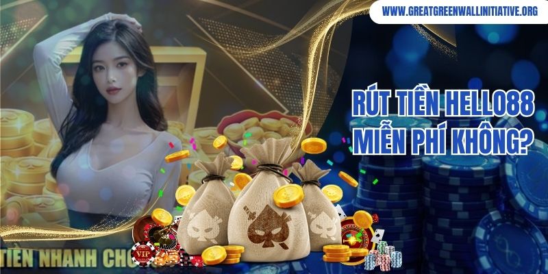 Hello88 - Nhà Cái Hợp Pháp, An Toàn Top 1 Châu Á 5 Rút tiền Hello88 miễn phí không?