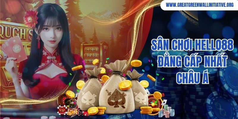 Hello88 - Nhà Cái Hợp Pháp, An Toàn Top 1 Châu Á 2 Sân chơi Hello88 đẳng cấp nhất châu Á
