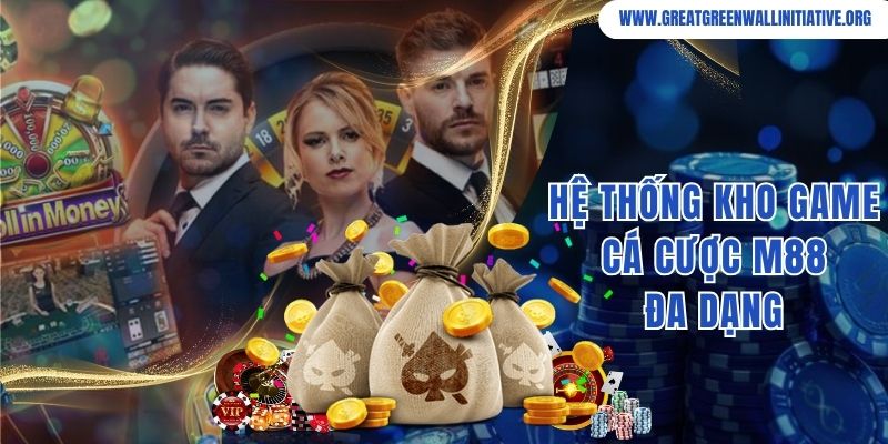M88 - Nhà Cái Dẫn Đầu Thị Trường Cá Cược Châu Á 2026 5 Hệ thống kho game cá cược M88 đa dạng và thu hút