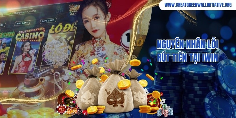 Iwin - Sòng Bài Sôi Động Với Hàng Trăm Trò Chơi Ăn Khách 5 Giải đáp nguyên nhân của lỗi rút tiền thường gặp tại website Iwin