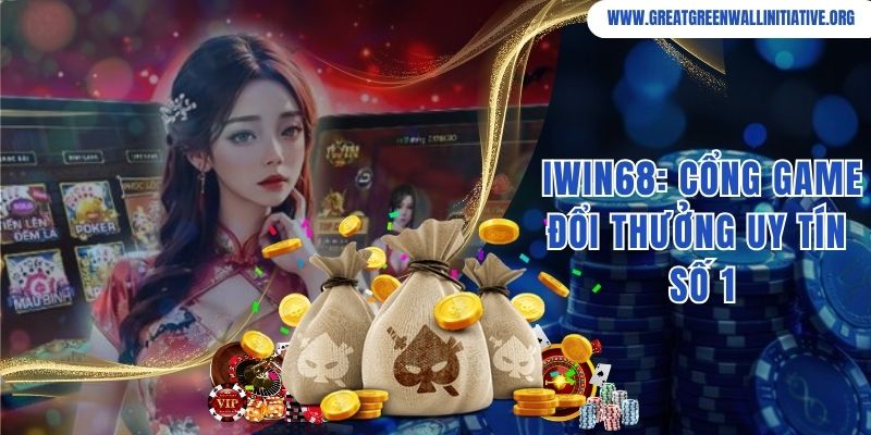 Iwin68 - Trải Nghiệm Liền Tay, Săn Ngay Thưởng Khủng 3 Iwin68: Cổng Game Đổi Thưởng Uy Tín Số 1 Tại Châu Á