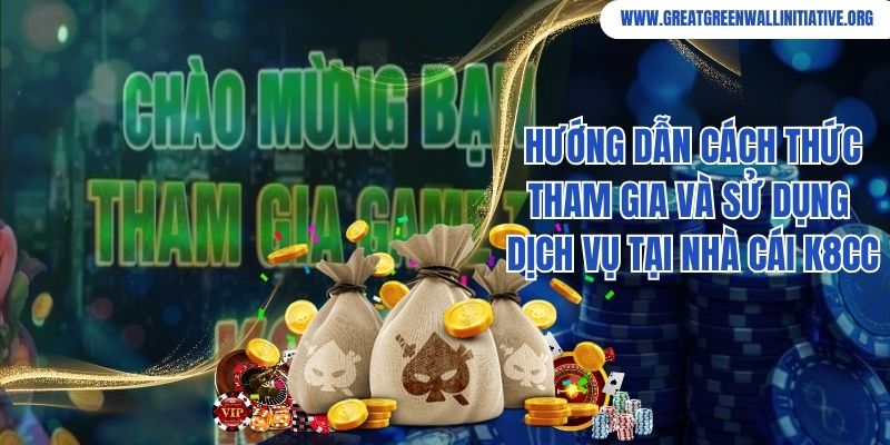 K8CC - Thiên Đường Giải Trí Đẳng Cấp Nhất Tại Việt Nam 5 Hướng dẫn cách thức sử dụng dịch vụ tại nhà cái