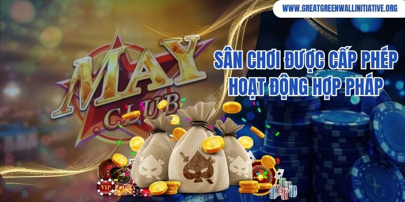 MayClub - Thế Giới Game Đổi Thưởng Đa Dạng, Cuốn Hút 3 Tính pháp lý của sân chơi được xác định rõ ràng