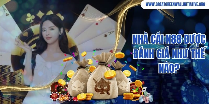N88 - Thương Hiệu Nhà Cái Chuẩn 5 Sao Tại Châu Á 5 Nhà cái N88 được đánh giá như thế nào?
