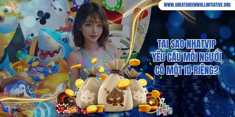 Nhatvip yêu cầu mỗi cá nhân tham gia cần có địa chỉ ID riêng