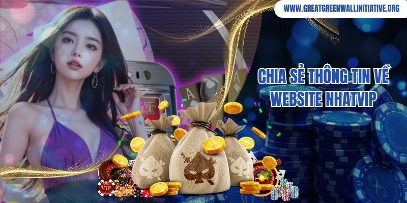 Bật mí thông tin giới thiệu chung về cổng game uy tín Nhatvip