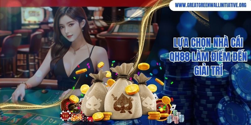 QH88 - Link Vào Nhà Cái Uy Tín, Chất Lượng Năm 2026 2 Lựa chọn nhà cái QH88 làm điểm đến giải trí