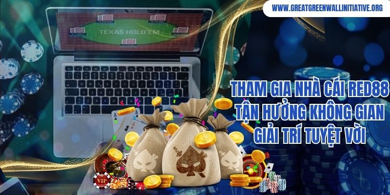Tham Gia Nhà Cái Red88 Tận Hưởng Không Gian Giải Trí Tuyệt Vời