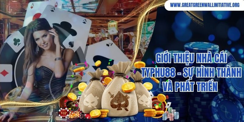 Typhu88 - Thiên Đường Giải Trí Minh Bạch Tuyệt Đối 2 Giới thiệu nhà cái Typhu88 - sự hình thành và phát triển