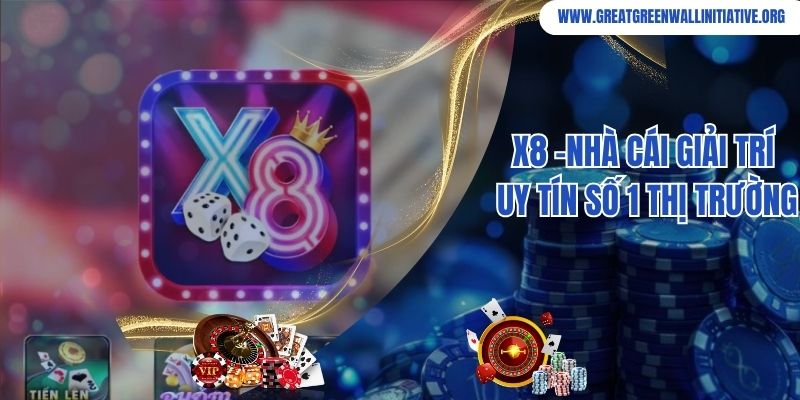 X8 - Nhà Cái Trực Tuyến Xanh Chín, Uy Tín Số 1 Châu Á