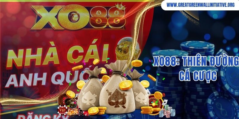 Xo88: Thiên Đường Cá Cược Uy Tín Vươn Tầm Quốc Tế