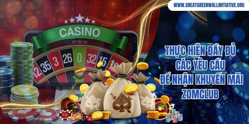 Thực hiện đầy đủ các yêu cầu để nhận khuyến mãi Zomclub