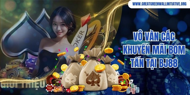 Bj88 - Sân Chơi Đạt Tiêu Chuẩn 5 Sao Tại Châu Á 3 Vô vàn các khuyến mãi bom tấn tại Bj88