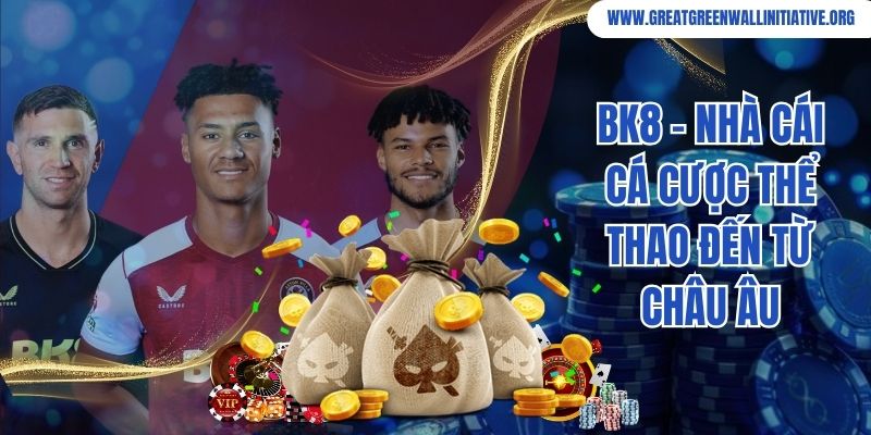 Bk8 - Nhà Cái Cá Cược Thể Thao Nhận Tiền Siêu Tốc 1 Bk8 - Nhà Cái Cá Cược Thể Thao Đến Từ Châu Âu