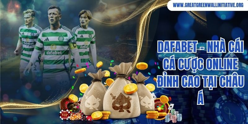 Dafabet - Nhà Cái Cá Cược Online Đỉnh Cao Tại Châu Á 2 Nhà cái Dafabet đỉnh cao tại châu Á