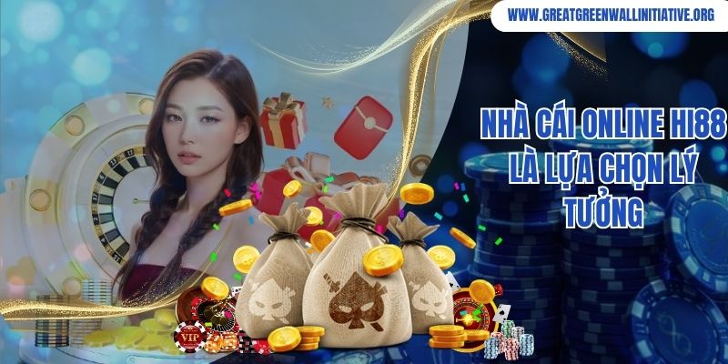 Nhà cái online Hi88 là lựa chọn lý tưởng