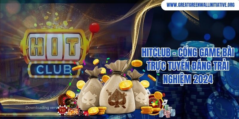Hitclub - Cổng Game Uy Tín, Đổi Thưởng Nhanh Và An Toàn 3 Hitclub - Cổng Game Bài Trực Tuyến Đáng Trải Nghiệm 2024