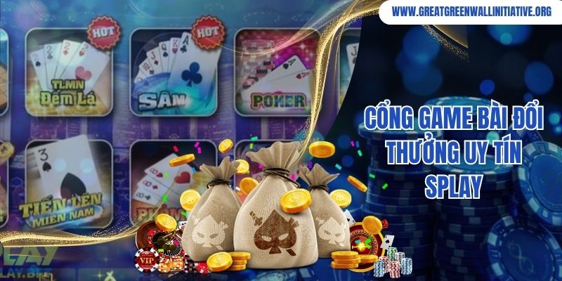 Cổng game bài đổi thưởng uy tín Splay