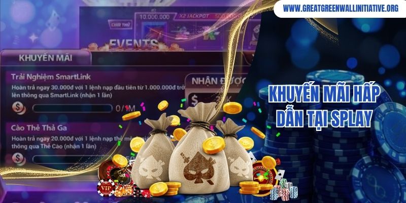 Khuyến mãi hấp dẫn tại Splay cơ hội nhận thưởng miễn phí