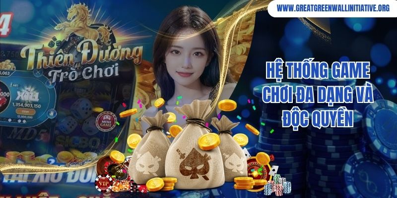 Hệ thống game chơi đa dạng và độc quyền