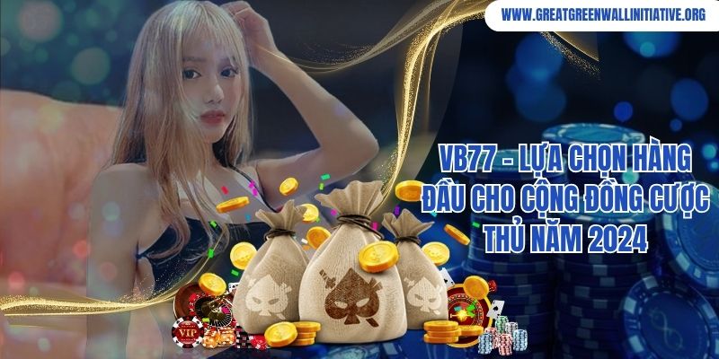 VB77 - Thương Hiệu Cá Cược Trực Tuyến Được Tin Chọn 2026 6 Vb77 - Lựa Chọn Hàng Đầu Cho Cộng Đồng Cược Thủ Năm 2024