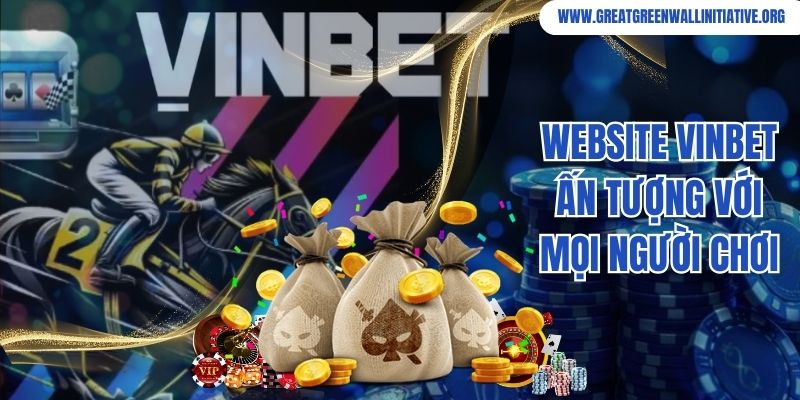 Vinbet - Nhà Cái Xứng Tầm, Cơ Hội Đổi Đời Trong Tay 2 Website Vinbet ấn tượng với mọi người chơi
