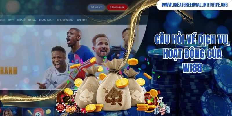 Câu hỏi về giao dịch tại Wi88