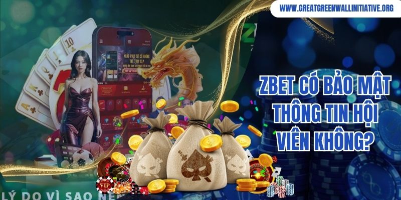 Zbet - Nhà Cái Trực Tuyến Hàng Đầu Tại Châu Mỹ 4 Zbet có bảo mật thông tin hội viên không?